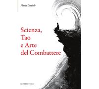 Scienza, tao e arte del combattere [Paperback] [Apr 02, 2026] Daniele, Flavio
