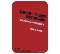 Scienza, tecnica, capitalismo. Una prospettiva ecologica