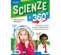 Scienze a 360°. Per la Scuola elementare. Con e-book. Con espansione online (Vol. 1)
