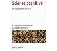 Scienze cognitive. Un'introduzione filosofica