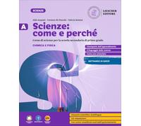 Scienze: come e perché. Per la Scuola media. Con e-book. Con espansione online. I fenomeni chimici e fisici-Biologia: i viventi-Biologia: l'uomo-Scienze della Terra e Astronomia (Vol. A-B-C-D)