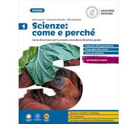 Scienze: come e perché. Per la Scuola media. Con myLIM (Vol. 1)