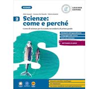 Scienze: come e perché. Per la Scuola media. Con myLIM (Vol. 2)
