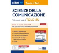 Scienze della Comunicazione: Teoria ed esercizi commentati per la preparazione ai test di ammissione