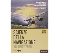 Scienze della navigazione. Articolazione conduzione del mezzo. Ediz. rossa. Per gli Ist. tecnici. Con espansione online (Vol. 3)