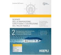 Scienze della navigazione, struttura e costruzione del mezzo navale 2: Vol. 2