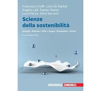 Scienze della sostenibilità. Energia Risorse Città Acqua Ecosistemi Diritto. Con e-book