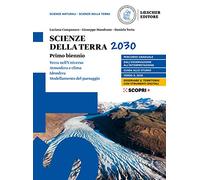 Scienze della Terra 2030. Per le Scuole superiori. Con e-book. Con espansione online (Vol. 1)