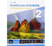 Scienze della terra. Ediz. plus. Per le Scuole superiori. Con e-book. Con espansione online (Vol. 2)