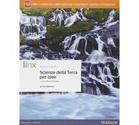 Scienze della terra per idee. Per le Scuole superiori. Con e-book. Con espansione online