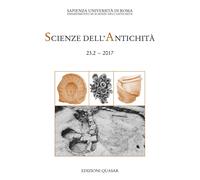 Scienze dell'antichità. Storia, archeologia, antropologia. Nuova ediz.. Gli artigiani e la città. Officine e aree produttive tra VIII e III sec. a.C. nell'Italia centrale tirrenica (2017) (Vol. 23/2)