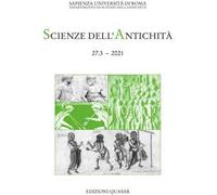 Scienze dell'antichità. Storia, archeologia, antropologia (2021). Vol. 273: Pratiche e teorie della comunicazione nella cultura classica.