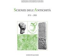 Scienze dell'antichità. Storia, archeologia, antropologia (2021). Ediz. multilingue. Vol. 27/2: Roma e la formazione di un'Italia «romana»