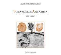 Scienze dell'antichità. Storia, archeologia, antropologia. Nuova ediz.. Gli artigiani e la città. Officine e aree produttive tra VIII e III sec. a.C. nell'Italia centrale tirrenica (2017) (Vol. 23/2)