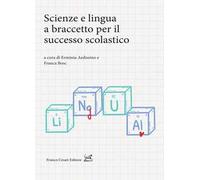 Scienze e lingua a braccetto per il successo scolastico