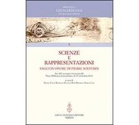 Scienze e rappresentazioni. Saggi in onore di Pierre Souffrin. Atti del Convegno internazionale (Vinci, 26-29 settembre 2012)