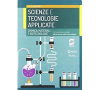 Scienze e tecnologie applicate. Chimica, materiali, biotecnologie. Per le Scuole superiori. Con e-book. Con espansione online