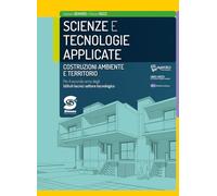 Scienze e tecnologie applicate. Costruzioni, ambiente e territorio. Per il secondo aanno degli Ist. tecnici settore tecnologico. Con ebook. Con espansione online
