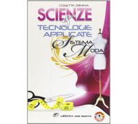 Scienze e tecnologie applicate. Moda. Per gli Ist. tecnici e professionali. Con e-book. Con espansione online