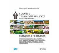 Scienze e tecnologie applicate. Nuovo agroambiente. Ecologia e pedologia. Per gli Ist. tecnici e professionali. Con e-book