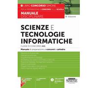 Scienze e tecnologie informatiche - Classe di concorso A41 - Manuale di preparaz