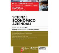 Scienze economico aziendali. Classe di Concorso A45. Manuale di preparazio...