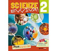 Scienze evviva. Le scienze con metodo. Per la Scuola media. Con e-book. Con espansione online (Vol. 2)