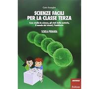 Scienze facili per la classe terza. Cosa studia la scienza, gli stati della mate