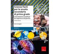 Libri Carlo Scataglini - Scienze Facili Per La Scuola Secondaria Di Primo Grado.