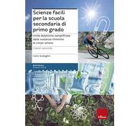 Scienze facili per la scuola secondaria di primo grado. Unità didattiche s...