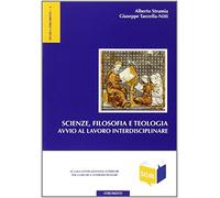 Scienze, filosofia e teologia. Avvio al lavoro interdisciplinare