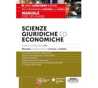 Scienze giuridiche ed economiche. Classe di concorso A46. Manuale disciplinare di preparazione ai concorsi a cattedra. Nuova ediz. Con espansioni online