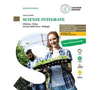 Scienze integrate. Chimica, fisica, scienze della terra, biologia. Per le Scuole superiori. Con e-book. Con espansione online