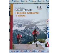 SCIENZE INTEGRATE PROGETTO AMBIENTE E SALUTE - VOLUME UNICO (LDM) - (9788808620392) + Materiali didattici - Rebillo