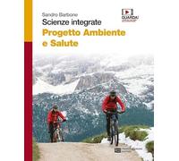 SCIENZE INTEGRATE PROGETTO AMBIENTE E SALUTE - VOLUME UNICO (LDM) - Testo (9788808620392) + Materiali didattici - Rebillo