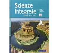 Scienze integrate. Vol. A: Scienze della terra. Per le Scuole superiori. Con e-book. Con espansione online