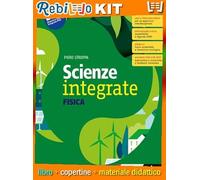 SCIENZE INTEGRATE VOLUME FISICA (9791220406758) - Libro Scolastico + Kit Scuola con Copertine Rebillo