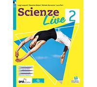 Scienze live. Ediz. curricolare. Per la Scuola media. Con e-book. Con espansione online (Vol. 2)
