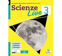 Scienze live. Ediz. curricolare. Per la Scuola media. Con e-book. Con espansione online (Vol. 3)