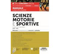 Scienze motorie e sportive. Classi di concorso A48-A49. Manuale di preparazione ai concorsi a cattedra