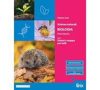 Scienze naturali. Biologia. Con Sintesi e mappe per tutti. Per il 1° biennio delle Scuole superiori. Con e-book. Con espansione online