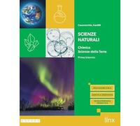 Scienze naturali. Chimica, Scienze della Terra – 1° biennio Licei e Ist. magistrali – Con e-book