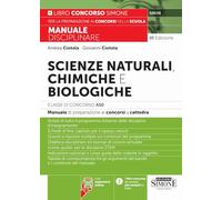 Scienze naturali, chimiche e biologiche. Classe di concorso A50. Manuale di preparazione ai concorsi a cattedra