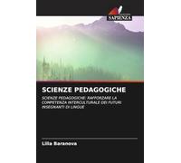 SCIENZE PEDAGOGICHE: SCIENZE PEDAGOGICHE: RAFFORZARE LA COMPETENZA INTERCULTURALE DEI FUTURI INSEGNANTI DI LINGUE