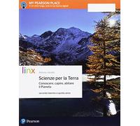 Scienze per la terra. Conoscere, capire, abitare il pianeta. Per il secondo biennio delle Scuole superiori. Con e-book. Con espansione online