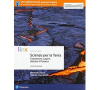 Scienze per la terra. Conoscere, capire, abitare il pianeta. Per le Scuole superiori. Con e-book. Con espansione online (Vol. 1)