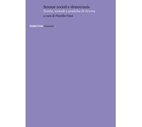 Scienze sociali e democrazia. Teorie, metodi e pratiche di ricerc
