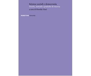 Scienze sociali e democrazia. Teorie, metodi e pratiche di ricerca - AA.VV.