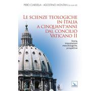 Scienze Teologiche In Italia A Cinquant'Anni Dal Concilio Vaticano II. Storia, I