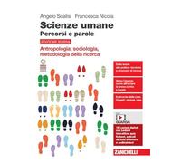 Scienze umane. Percorsi e parole. Antropologia, sociologia, metodologia della ricerca. Ediz. rossa. Per le Scuole superiori. Con espansione online